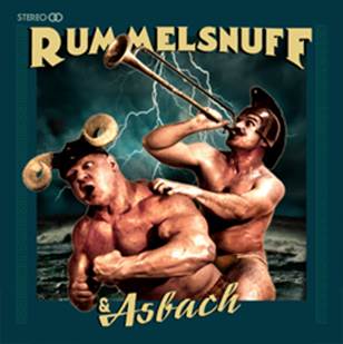 Rummelsnuff: RUMMELSNUFF & ASBACH (LTD ED) 2CD - Click Image to Close