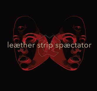 Leaether Strip: SPAECTATOR CD - Click Image to Close