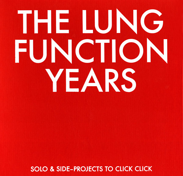 Click Click/Various Artists: LUNG FUNCTION YEARS, THE: SOLO & SIDE-PROJECTS TO CLICK CLICK VINYL 5XLP BOX - Click Image to Close