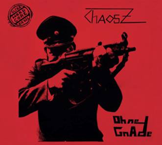 ChaosZ: OHNE GNADE (LTD ED) CD - Click Image to Close