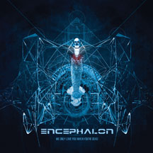 Encephalon: WE ONLY LOVE YOU WHEN YOU'RE DEAD (LTD ED) 2CD - Click Image to Close