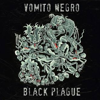 Vomito Negro: BLACK PLAGUE CD - Click Image to Close
