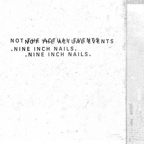 Nine Inch Nails: NOT THE ACTUAL EVENTS VINYL EP - Click Image to Close