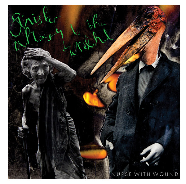 Nurse With Wound: SINISTER WHIMSY TO THE WRETCHED 2CD - Click Image to Close