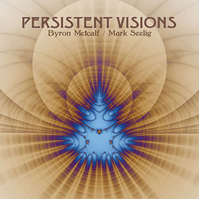 Byron Metcalf & Mark Seelig: PERSISTENT VISIONS CD - Click Image to Close