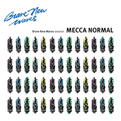 Mecca Normal: BRAVE NEW WAVES SESSIONS CD - Click Image to Close