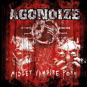 Agonoize: MIDGET VAMPIRE PORN 2CD - Click Image to Close