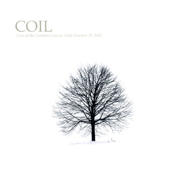 Coil: LIVE AT THE LONDON CONVAY HALL, OCTOBER 12, 2002 VINYL LP - Click Image to Close
