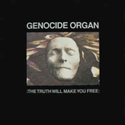 Genocide Organ: TRUTH WILL MAKE YOU FREE, THE CD - Click Image to Close