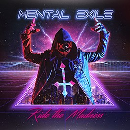 Mental Exile: RIDE THE MADNESS CD - Click Image to Close