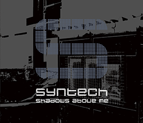 Syntech: SHADOWS ABOVE ME CD - Click Image to Close