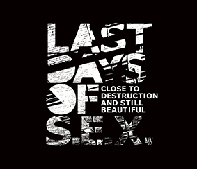 Last Days Of S.E.X.: CLOSE TO DESTRUCTION AND STILL BEAUTIFUL CD - Click Image to Close