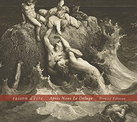 Raison D'etre: APRES NOUS LE DELUGE (TRINITY EDITION) 2CD - Click Image to Close