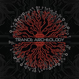 Steve Roach: TRANCE ARCHEOLOGY CD - Click Image to Close