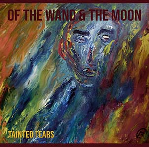 Of The Wand And The Moon: TAINTED TEARS (BLUE) VINYL 12" - Click Image to Close