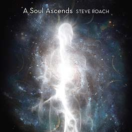 Steve Roach: SOUL ASCENDS, A CD - Click Image to Close