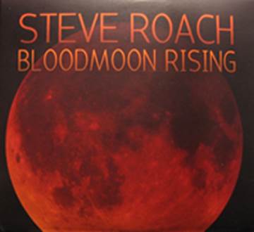 Steve Roach: BLOODMOON RISING 4CD - Click Image to Close