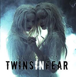 Twins In Fear: UNIFICATION CD - Click Image to Close