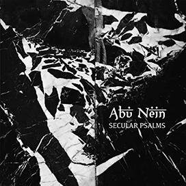 Abu Nein: SECULAR PSALMS (LIMITED) CD - Click Image to Close