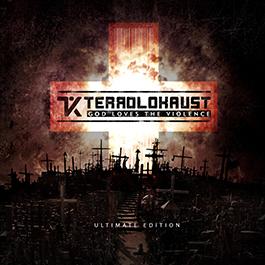 Terrolokaust: GOD LOVES THE VIOLENCE ULTIMATE EDITION CD - Click Image to Close