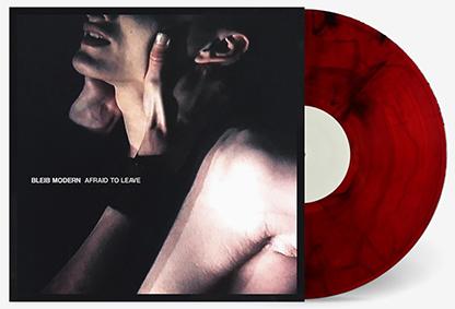 Bleib Modern: AFRAID TO LEAVE (RED MARBLED) VINYL LP - Click Image to Close