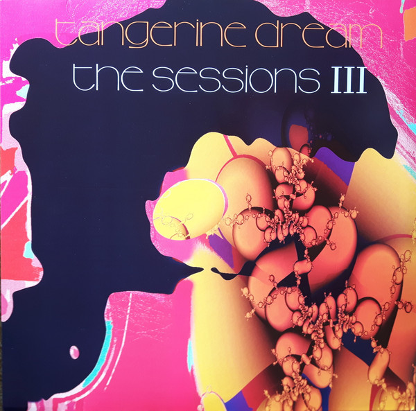 Tangerine Dream: SESSIONS III VINYL 2XLP - Click Image to Close