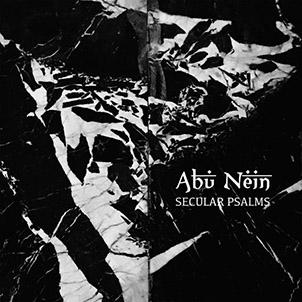 Abu Nein: SECULAR PSALMS (LIMITED) VINYL LP - Click Image to Close