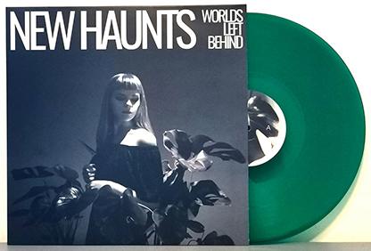 New Haunts: WORLD LEFT BEHIND (TRANSPARENT GREEN) VINYL LP - Click Image to Close