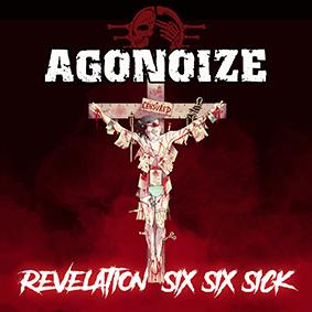 Agonoize: REVELATION SIX SIX SICK 2CD - Click Image to Close