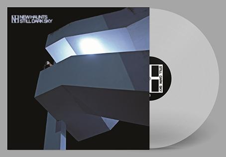 New Haunts: STILL DARK SKY (LIMITED CRYSTAL CLEAR) VINYL LP - Click Image to Close