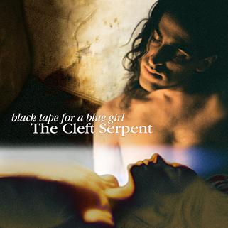 Black Tape For A Blue Girl: CLEFT SERPENT, THE (LIMITED) (GALAXY SWIRL) VINYL LP - Click Image to Close