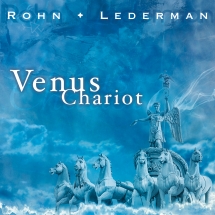 Rohn + Lederman: VENUS CHARIOT CD - Click Image to Close
