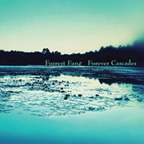 Forrest Fang: FOREVER CASCADES CD - Click Image to Close