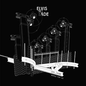 Elvis De Sade: WORLD FOR US (LIMITED BLACK) VINYL LP - Click Image to Close
