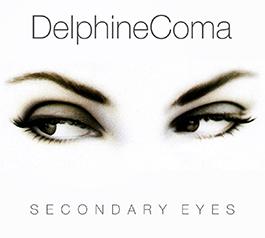 Delphine Coma: SECONDARY EYES (LIMITED) CD EP - Click Image to Close