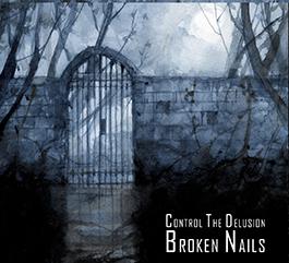 Broken Nails: CONTROL THE DELUSION (LIMITED) CD EP - Click Image to Close