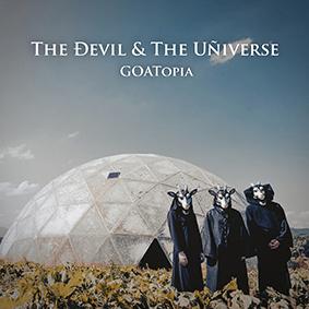 Devil And The Universe, The: GOATOPIA CD - Click Image to Close