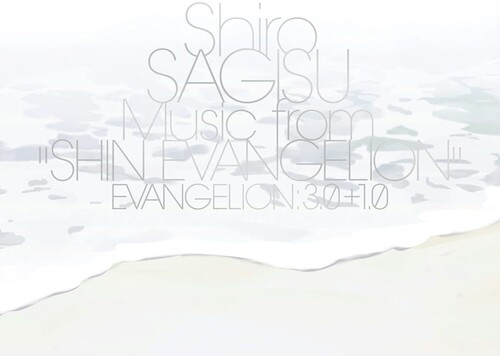 Shiro Sagisu: MUSIC FROM SHIN EVANGELION: EVANGELION 3.0 & 1.0 3CD - Click Image to Close