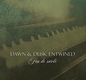 Dawn & Dusk Entwined: FIN DE SIECLE CD - Click Image to Close