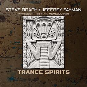 Steve Roach / Jeffrey Fayman: TRANCE SPIRITS (2022 REMASTER) CD - Click Image to Close