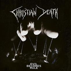 Christian Death: EVIL BECOMES RULE (BLACK) VINYL LP - Click Image to Close