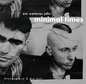 Bloodygrave & Die Lust: MINIMAL TIMES (LIMITED BLACK) VINYL LP - Click Image to Close