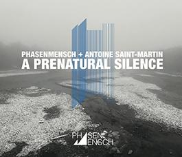 Phasenmensch + Antoine Saint-Martin: PRENATURAL SCIENCE, A CD - Click Image to Close