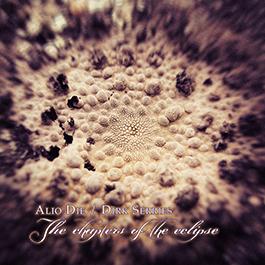 Alio Die & Dirk Serries: CHAPTERS OF THE ECLIPSE, THE CD - Click Image to Close