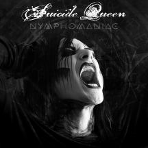 Suicide Queen: NYMPHOMANIAC CD - Click Image to Close