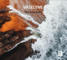 Vaselyne: SEA SAYS, THE CD - Click Image to Close