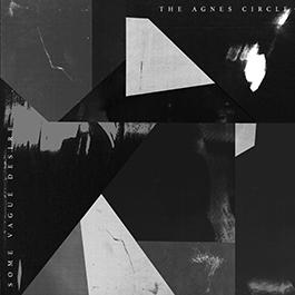 Agnes Circle, The: SOME VAGUE DESIRE (REISSUE) CD - Click Image to Close