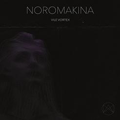 Noromakina: VILE VORTEX (LIMITED) CD - Click Image to Close