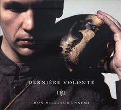 Derniere Volonte: MON MEILLEUR ENNEMI CD - Click Image to Close