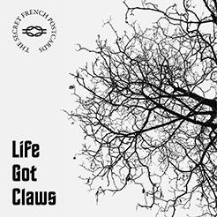 Secret French Postcards, The: LIFE GOT CLAWS CD - Click Image to Close